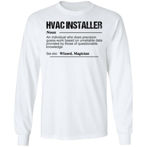 Hvac installer noun an individual who does precision guess shirt