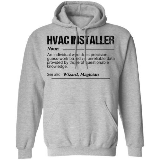 Hvac installer noun an individual who does precision guess shirt