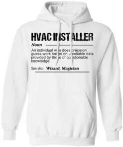 Hvac installer noun an individual who does precision guess shirt 8 Hvac installer noun an individual who does precision guess shirt 8