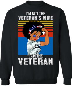 I’m not the Veteran’s wife I am the Veteran shirt 2 I'm not the Veteran's wife I am the Veteran shirt 2