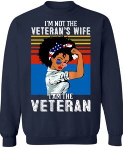 I’m not the Veteran’s wife I am the Veteran shirt 3 I'm not the Veteran's wife I am the Veteran shirt 3