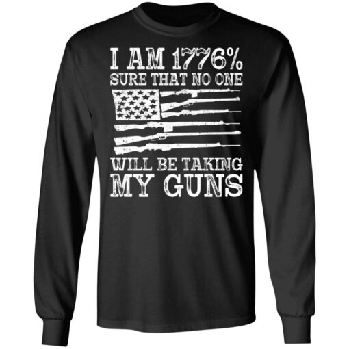 I am 1776 sure that no one will be taking my guns USA flag shirt