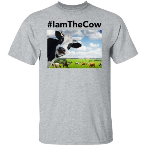 I am the cow shirt