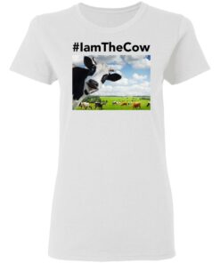 I am the cow shirt 5