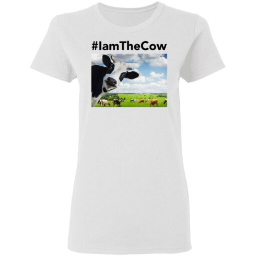 I am the cow shirt