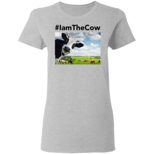 I am the cow shirt