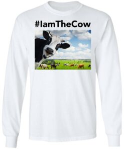 I am the cow shirt 8