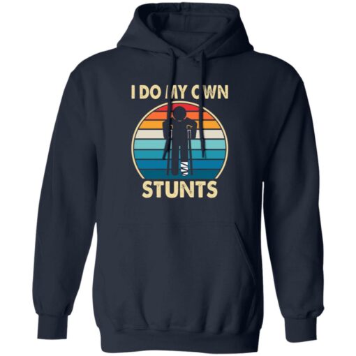 I do my own stunts shirt