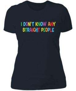 I dont know any straight people shirt 3