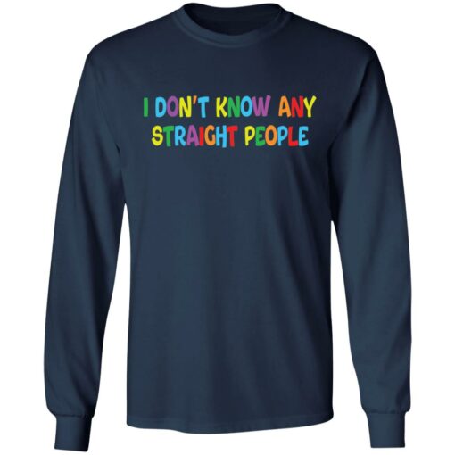 I don’t know any straight people shirt