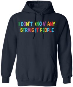I dont know any straight people shirt 8