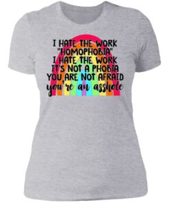 I hate the word homophobia i hate the work shirt 2 I hate the word homophobia i hate the work shirt 2