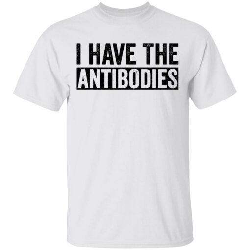 I have the antibodies shirt