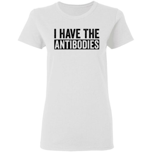 I have the antibodies shirt