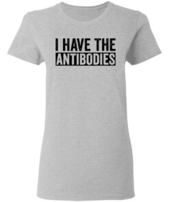 I have the antibodies shirt 3