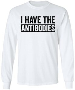 I have the antibodies shirt 4