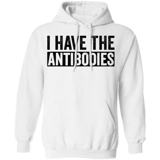 I have the antibodies shirt