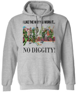 I like the way you work it no diggity shirt 4 I like the way you work it no diggity shirt 13