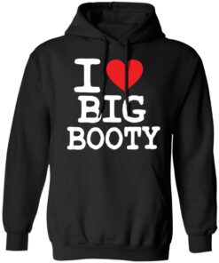 I love big booty shirt 3 I love big booty shirt 2