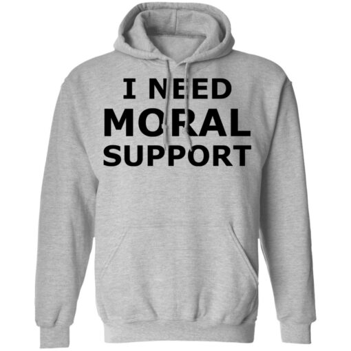 I need moral support but the m is silent shirt