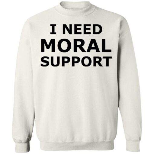 I need moral support but the m is silent shirt