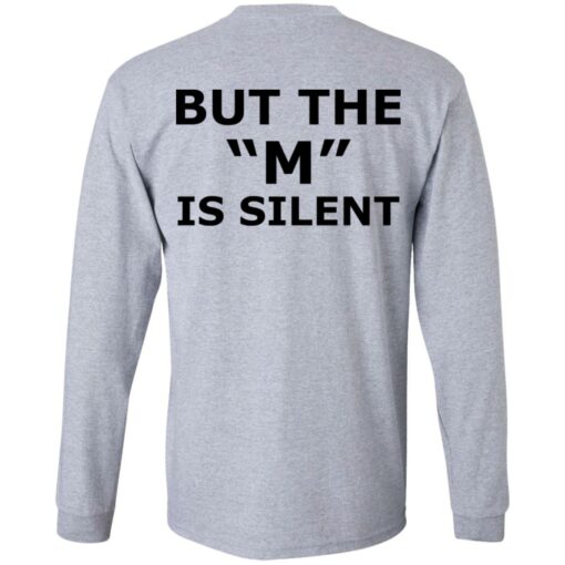 I need moral support but the m is silent shirt