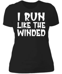 I run like the winded shirt 2