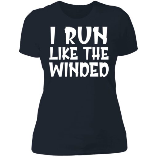 I run like the winded shirt