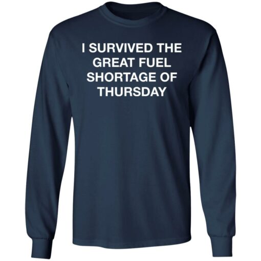 I survived the great fuel shortage of thursday shirt