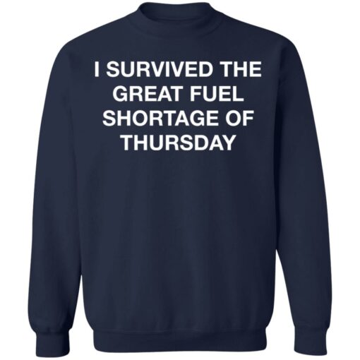 I survived the great fuel shortage of thursday shirt