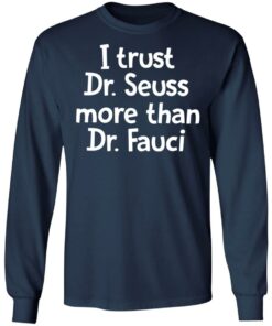I trust Dr Seuss more than Dr Fauci shirt 4 I trust Dr Seuss more than Dr Fauci shirt 4