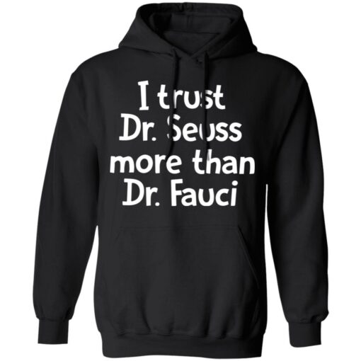 I trust Dr Seuss more than Dr Fauci shirt