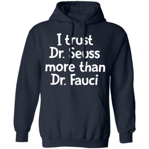 I trust Dr Seuss more than Dr Fauci shirt