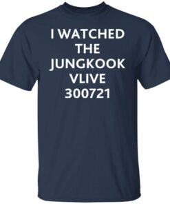 I watched the jungkook vlive 300721 shirt 4 I watched the jungkook vlive 300721 shirt 4