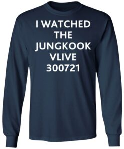 I watched the jungkook vlive 300721 shirt 8 I watched the jungkook vlive 300721 shirt 8