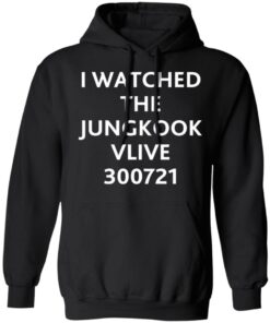 I watched the jungkook vlive 300721 shirt 9 I watched the jungkook vlive 300721 shirt 9