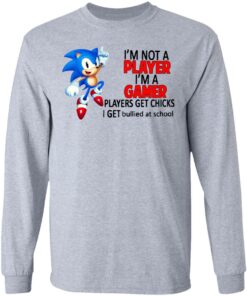 I'm not a player I'm a gamer players get chicks I get bullied at school shirt 5 Im not a player Im a gamer players get chicks I get bullied at school shirt 5