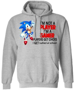 I'm not a player I'm a gamer players get chicks I get bullied at school shirt 7 Im not a player Im a gamer players get chicks I get bullied at school shirt 7