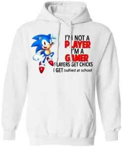I'm not a player I'm a gamer players get chicks I get bullied at school shirt 8 Im not a player Im a gamer players get chicks I get bullied at school shirt 8