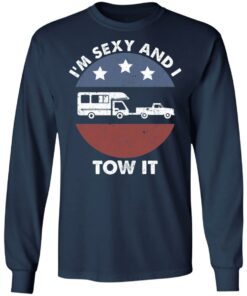 I'm sexy and I tow it camping shirt 4 Im sexy and I tow it camping shirt 4