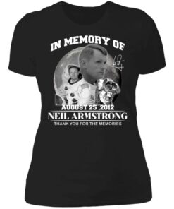 In memory of August 25 2012 Neil Armstrong shirt 2 In memory of August 25 2012 Neil Armstrong shirt 2