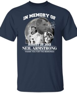In memory of August 25 2012 Neil Armstrong shirt 4 In memory of August 25 2012 Neil Armstrong shirt 4