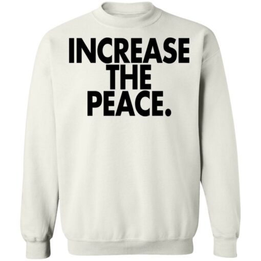 Increase the peace shirt