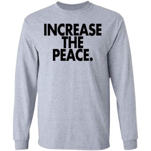 Increase the peace shirt