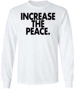 Increase the peace shirt 6