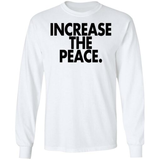 Increase the peace shirt