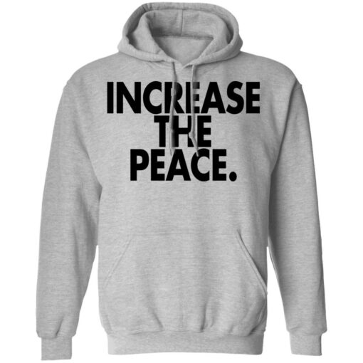 Increase the peace shirt