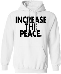 Increase the peace shirt 8