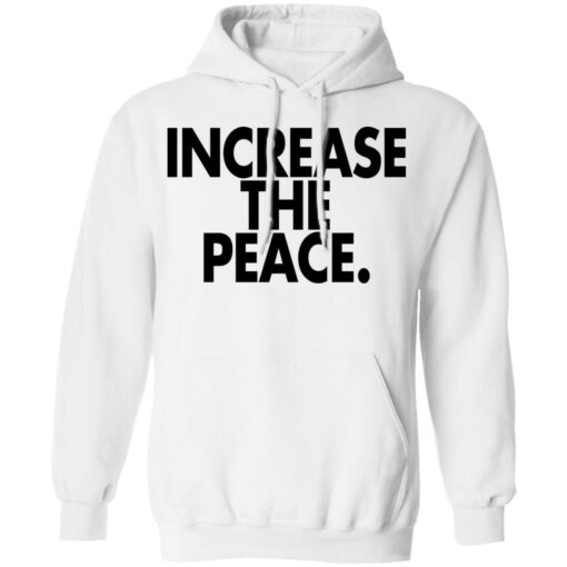 Increase the peace shirt