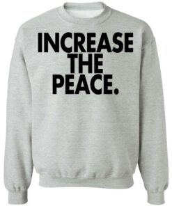 Increase the peace shirt 9